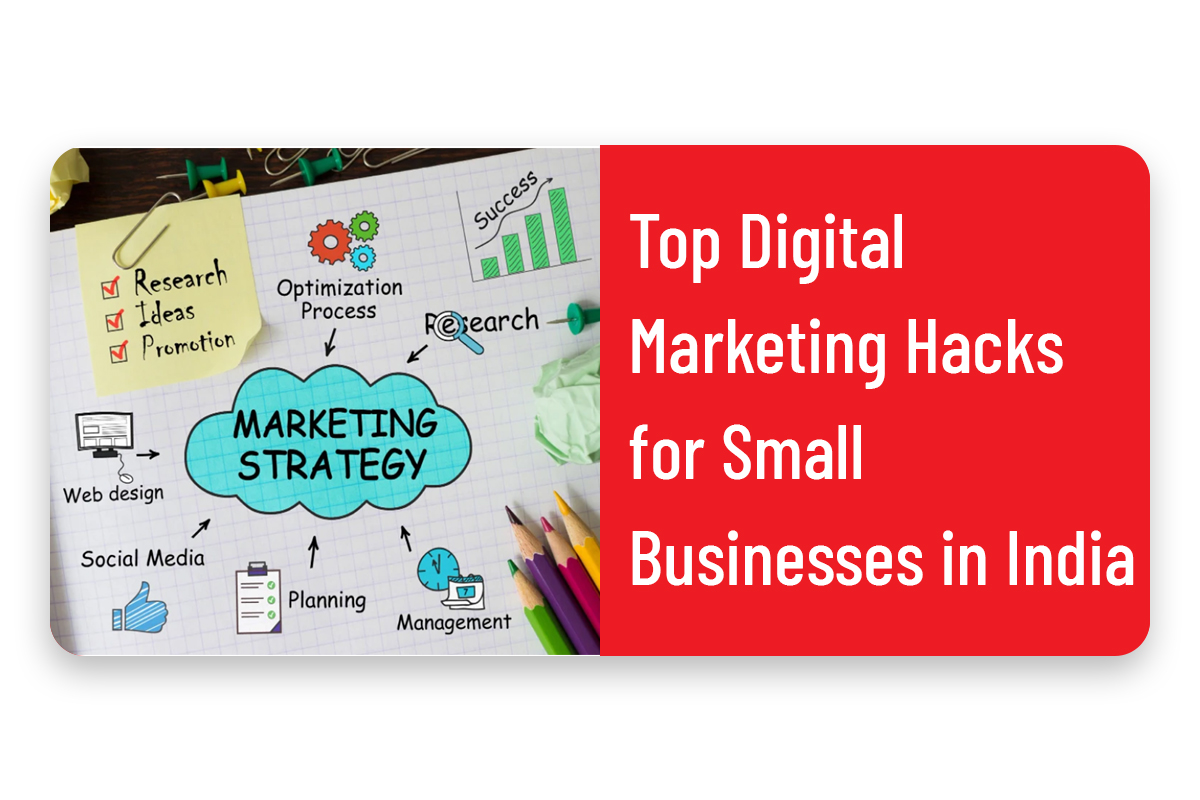 Top Digital Marketing Hacks for Small Businesses in India