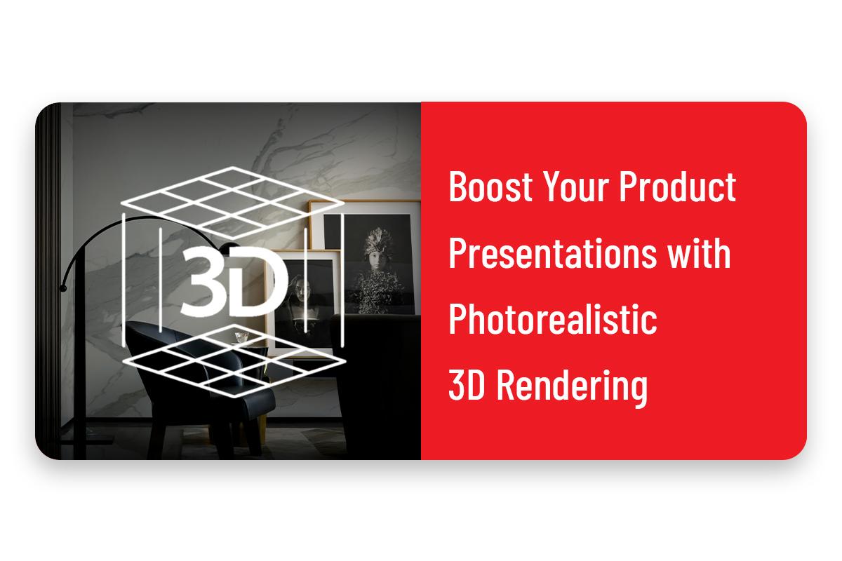 Boost Your Product Presentations with Photorealistic 3D Rendering