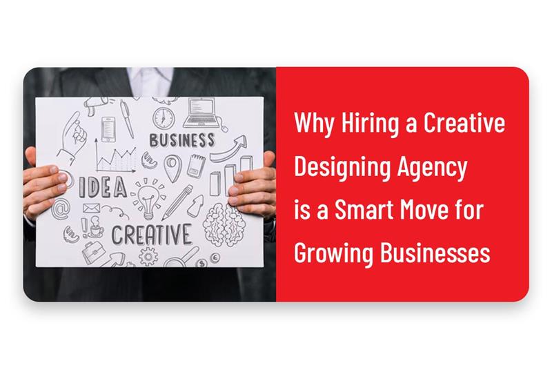 Why Hiring a Creative Design Agency Is a Smart Move for Growing Businesses